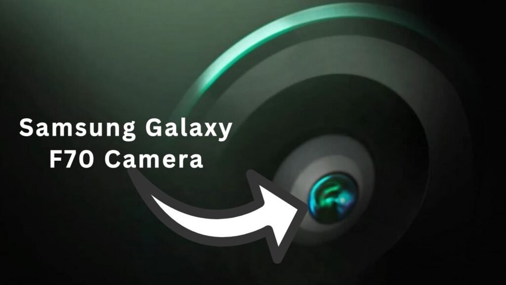 Samsung Galaxy F70 Series Camera Setup